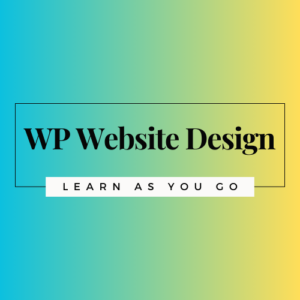 Mastering WordPress: A Comprehensive Guide to Creating Your Own Website